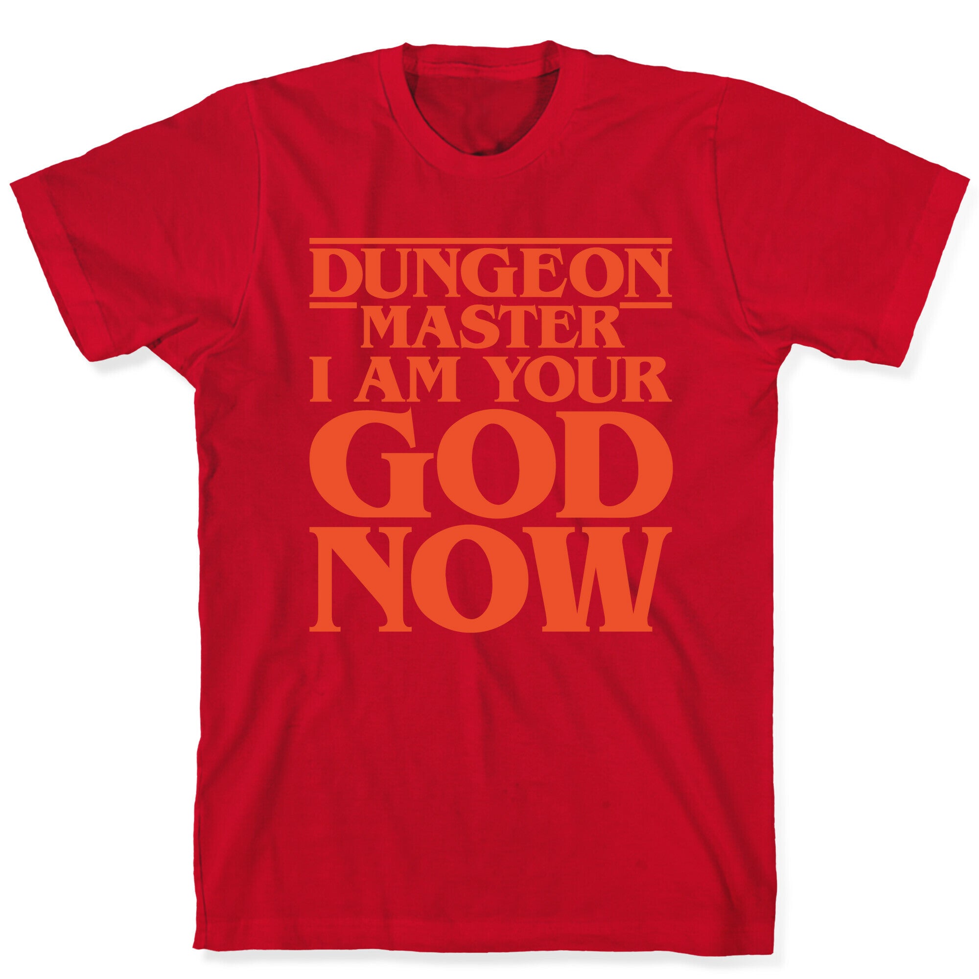 Dungeon Master I Am Your God Now White Print T-Shirt